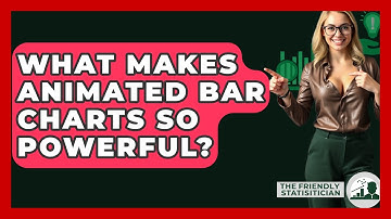 What Makes Animated Bar Charts So Powerful? - The Friendly Statistician
