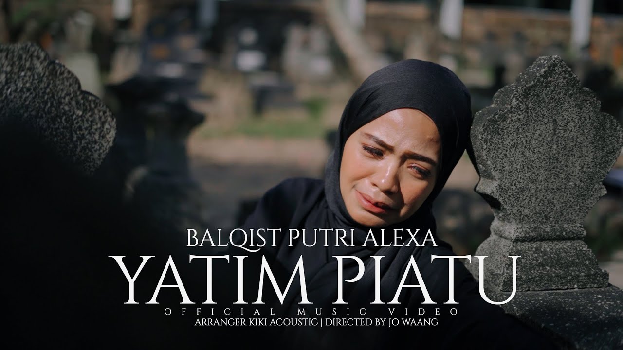 YATIM PIATU - Balqist Putri Alexa (Official Music Video)