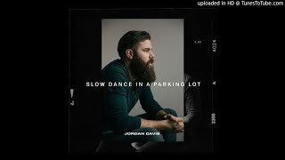 76. Jordan Davis - Slow Dance In A Parking Lot