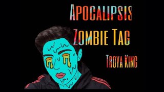 Tag del Apocalipsis Zombie | Troya King. Tag del Apocalipsis Zombie | Troya King.