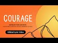 Courage I Official Lyric Video I Songs For School Courage Courageous School