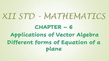 XII STD - Different forms of Equation of a plane