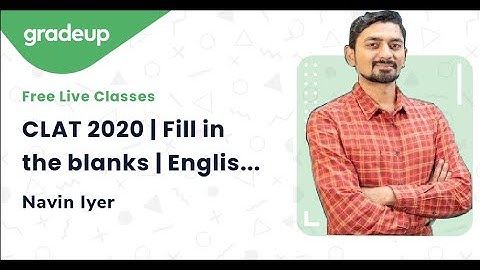 CLAT 2020 | Fill in the blanks | English Language | Navin Iyer | Gradeup