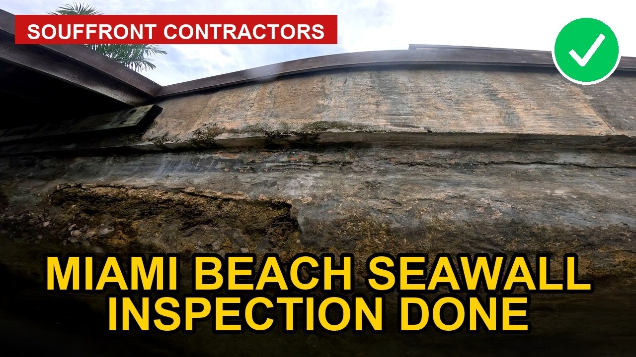 Miami Beach Seawall Inspection Done | Souffront Contractors Inc. — Souffront field video