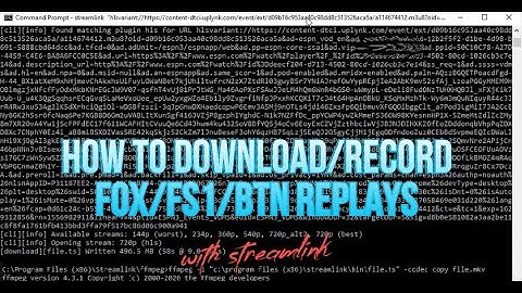 How to download/save replays of events on FOX channels (FOX/FS1/FS2/BTN) using streamlink