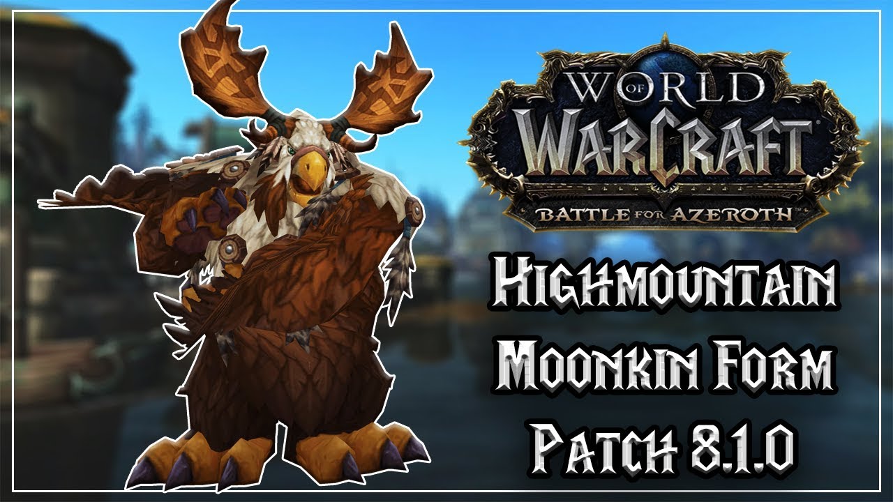 Highmountain Tauren Druid Moonkin Form Tides Of Vengeance Patch