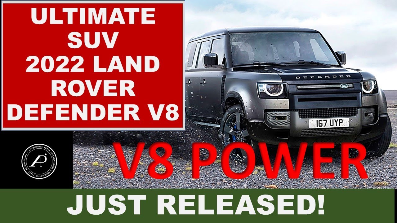 2022 V-8 POWERED DEFENDER IS THE ULTIMATE SUV