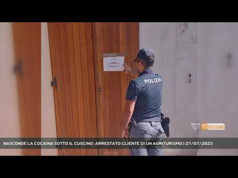 NASCONDE LA COCAINA SOTTO IL CUSCINO: ARRESTATO CLIENTE DI UN AGRITURISMO | 27/07/2023