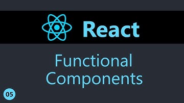 ReactJS Tutorial - 5 - Functional Components