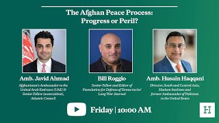 The Afghan Peace Process: Progress or Peril?