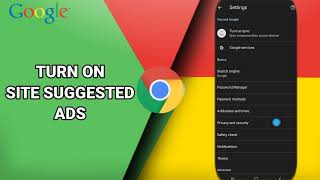 How To Turn On Site Suggested Ads On Google Chrome App screenshot 4