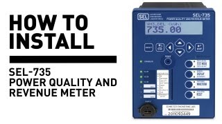 How To Install SEL-735 Power Quality and Revenue Meter