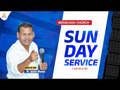 🔴 LIVE NOW - Sunday Service | Pr. Justin Moses | Berachah Church | 21st June, 2026