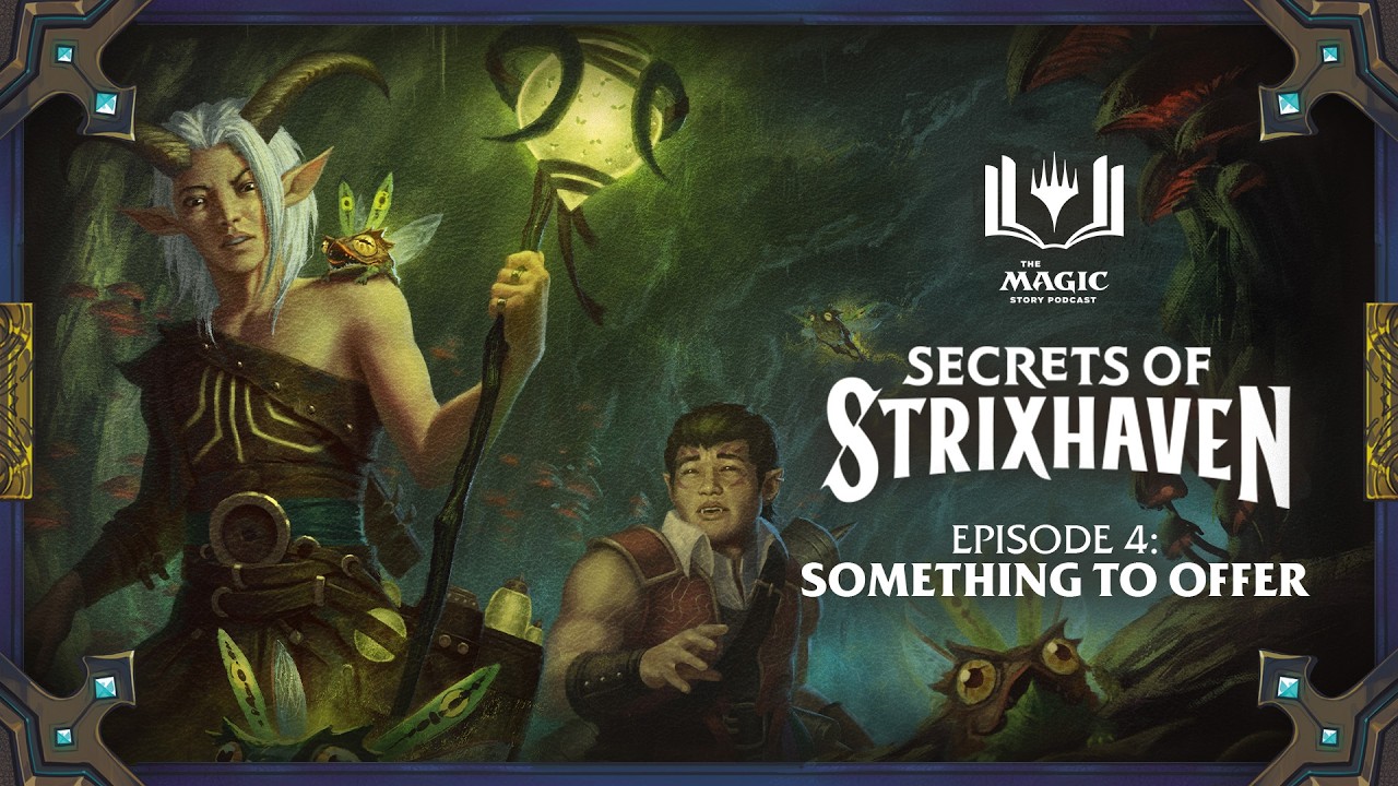Secrets of Strixhaven | Episode 4: Something to Offer - YouTube