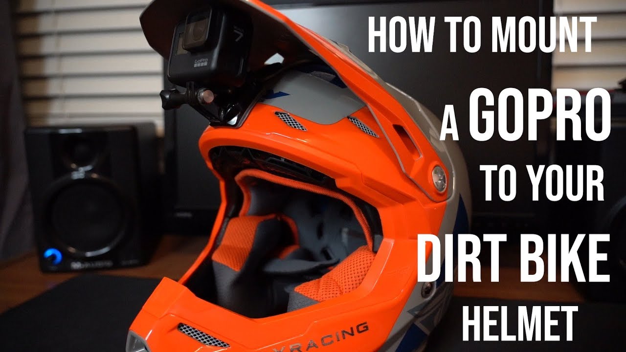 a GoPro to your dirt bike helmet 