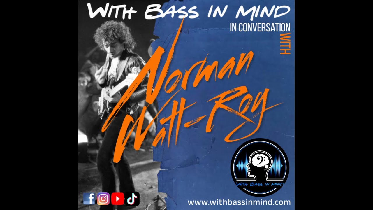 Phil Mann | With Bass In Mind: 'in conversation with'...Norman Watt-Roy (Episode #9)
