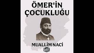 Ömerin Çocukluğu [Ömers Childhood] Book By Muallim Naci