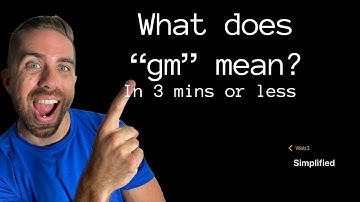 What does "gm" mean? | NFTs, Cryptocurrency, and the Metaverse Simplified and Explained