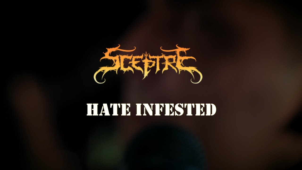 Watch Sceptre - Hate Infested (Official Video) on YouTube Watch Sceptre - Hate Infested (Official Video) on YouTube