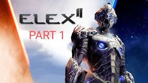 ELEX 2 GAMEPLAY WALKTHROUGH PART 1 - INTRO
