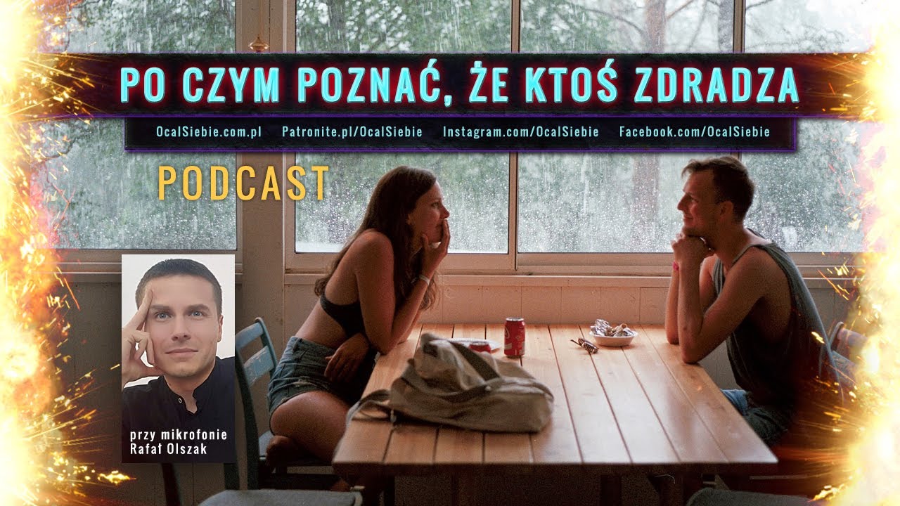 Po czym poznać że ktoś zdradza - psycholog Rafał Olszak