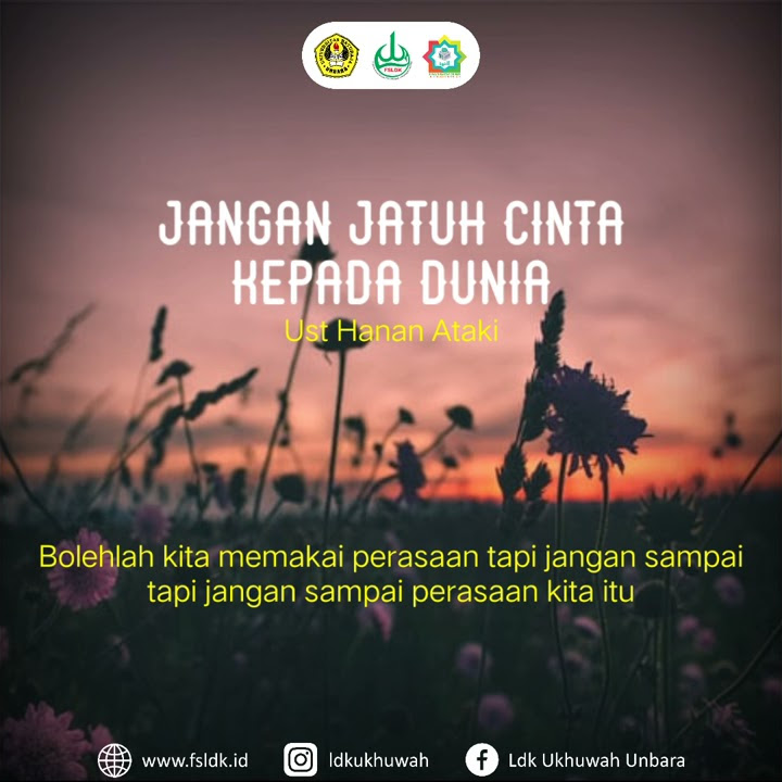 Jangan Jatuh Cinta Kepada Dunia 'Ust Hanan Ataki'