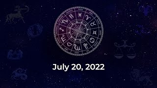 Horoscope today, July 20, 2022: Here are the astrological predictions for your zodiac signs