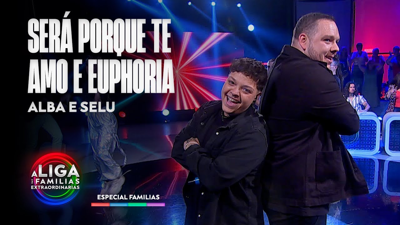 SERÁ PORQUE TE AMO E EUPHORIA - Alba López e Selu | A Liga Dos Cantantes Extraordinarios