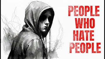 Psychology of People Who Hate People