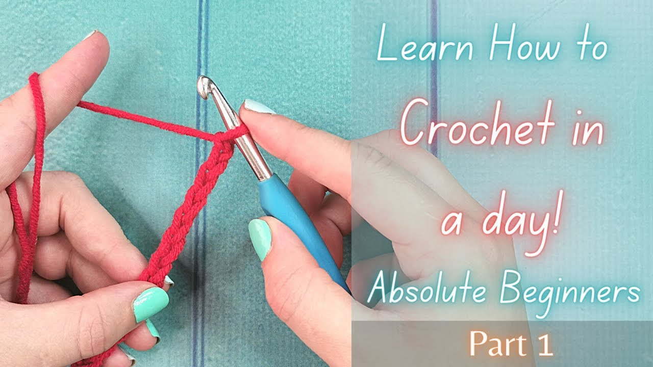 Learn How To Crochet  #1 Best & Detailed Beginners Guide