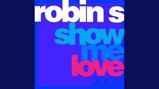 Show Me Love (GRN Galactic Club Mix) - Robin S