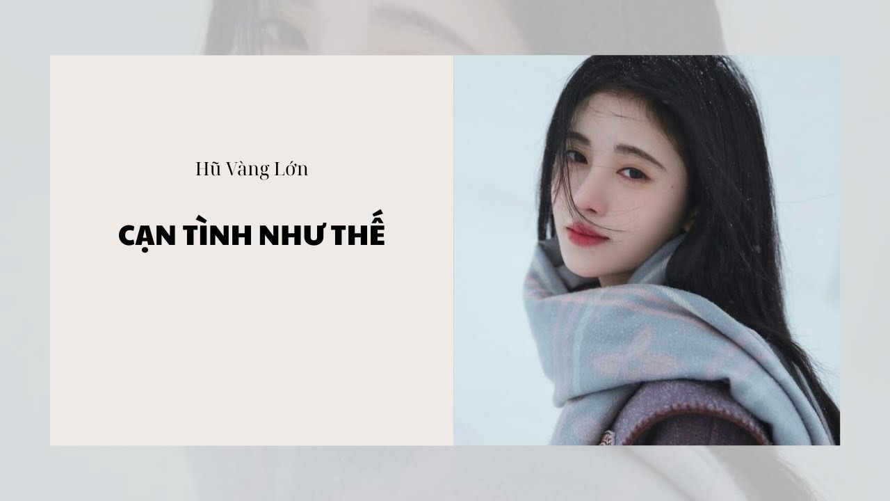 [Audio] CẠN TÌNH NHƯ THẾ ~ Hũ Vàng Lớn 