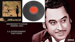 VERY RARE - KHOOBSURAT TU SANAM - KISHORE-ASHA - JURM AUR SAZAA(1974) - LAXMIKANT PYARELAL