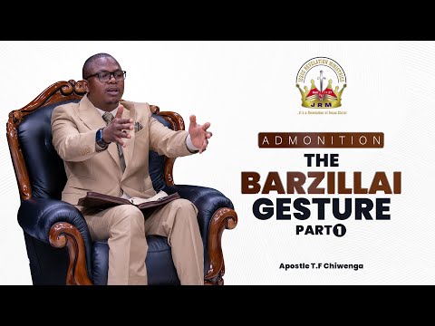 Admonition: The Barzillai Gesture Part 1  |  Apostle T.F Chiwenga  |  Sunday Service | 17 March 2024