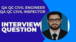 QA QC Civil Enginer and Inspector interview question 