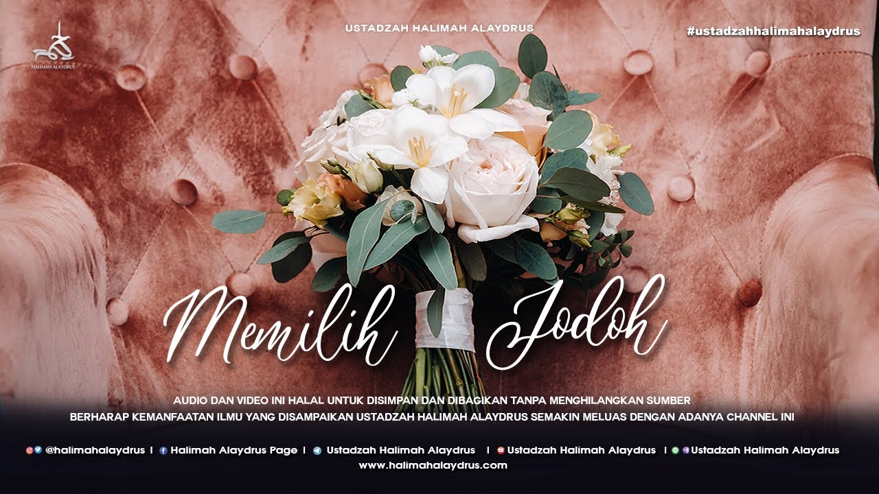 Ustadzah Halimah Alaydrus - Memilih Jodoh