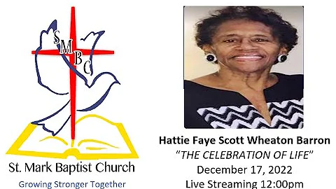 St Mark Funeral Service for Hattie Faye Scott Whea...