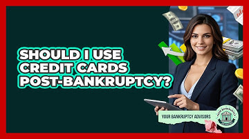 Should I Use Credit Cards Post-Bankruptcy?