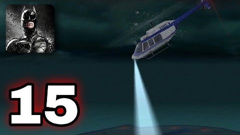 Batman: The Dark Knight Rises - Gameplay Walkthrough (Part 15) [APK/Android]