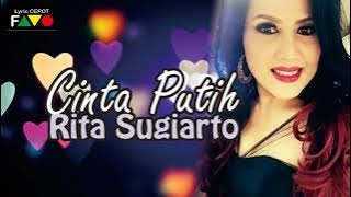 RITA SUGIARTO   CINTA PUTIH   LYRICS VIDEO