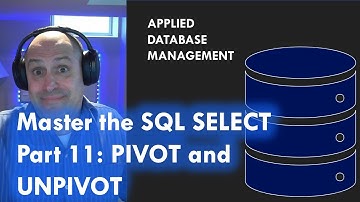 Master the SQL SELECT statement part 11: PIVOT and UNPIVOT
