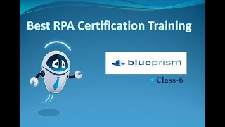 Blue*Prism*Tutorial*Class*6