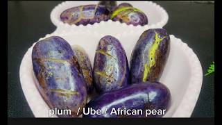 THE BEST WAY TO COOK AFRICAN PEAR|| PLUM || UBE