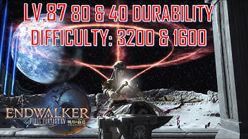 Final Fantasy XIV - Lv.87 • 80 & 40 Durability 3200 & 1600 Difficulty Patch 6.0