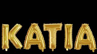 Katia  - animation: Personal Name animation, black screen effect, balloon letters