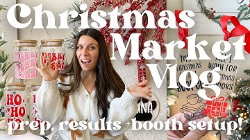 CRAFT FAIR VLOG! Booth Setup, Market Results, + Last Minute Prep!🎄
