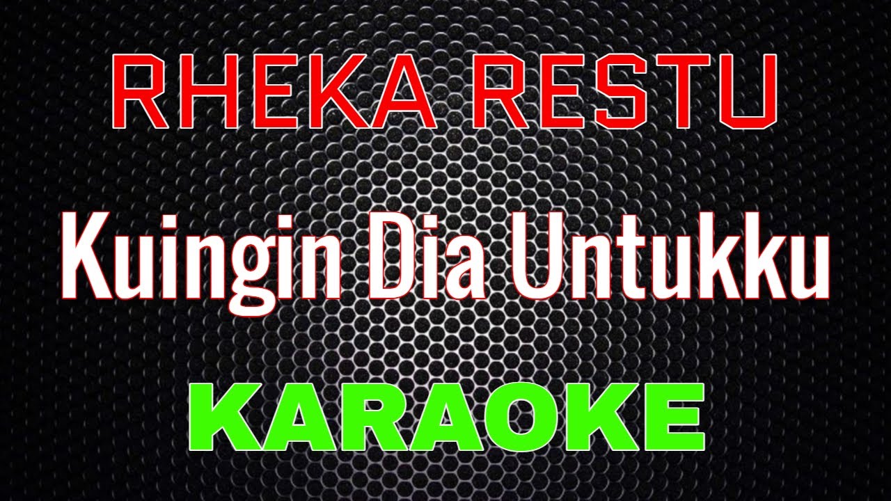 Rheka Restu - Kuingin Dia Untukku [Karaoke] | LMusical