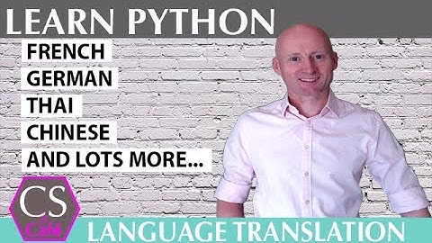 LANGUAGE TRANSLATION (PART 2): Translate words with Python or let the user select their language.