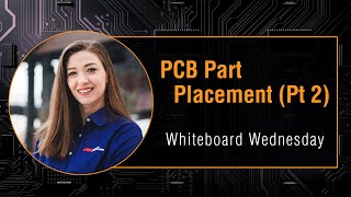 Best Practices for PCB Part Placement (Part 2)