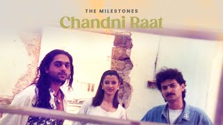 The Milestones - Chandni Raat Official Audio